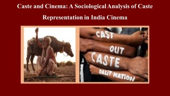 Caste and Cinema- a Sociological Analysis of Caste Representation in India Cinema