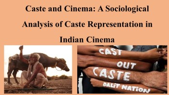 Caste and Cinema- a Sociological Analysis of Caste Representation in India Cinema